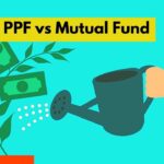 PPF বনাম Mutual Fund প্রভিডেন্ট ফান্ড ভালো নাকি মিউচুয়াল ফান্ড জেনে নিন